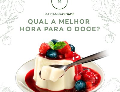 Qual é a melhor hora para o doce?